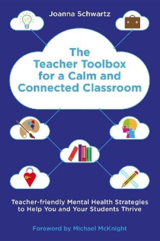 Cover of The Teacher Toolbox for a Calm and Connected Classroom