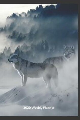 Cover of Plan On It 2020 Weekly Calendar Planner - Wolves On A Snowy Day