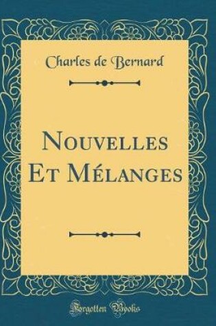 Cover of Nouvelles Et Mélanges (Classic Reprint)