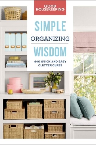 Cover of Good Housekeeping: Simple Organizing Wisdom