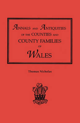 Book cover for Annals and Antiquities of the Counties and County Families of Wales [revised and enlarged edition, 1872]. In Two Volumes. Volume I