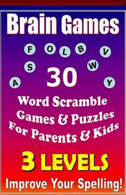 Book cover for Brain Games - 30 Word Scramble Games & Puzzles for Parents & Kids - Improve Your Spelling