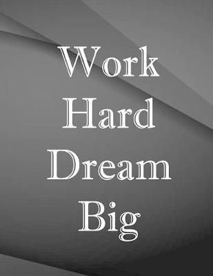 Book cover for Work Hard Dream Big.