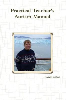 Book cover for Practical Teacher's Autism Manual