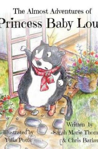 Cover of The Almost Adventures of Princess Baby Louie