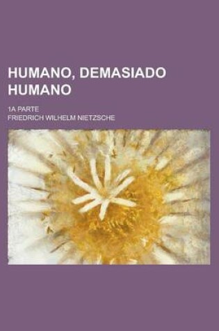 Cover of Humano, Demasiado Humano; 1a Parte