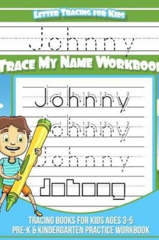 Cover of Johnny Letter Tracing for Kids Trace My Name Workbook