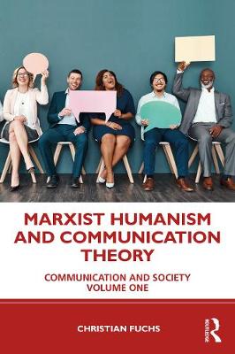 Book cover for Marxist Humanism and Communication Theory