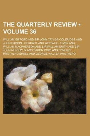 Cover of The Quarterly Review (Volume 36)