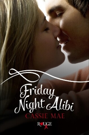 Cover of Friday Night Alibi: A Rouge Contemporary Romance