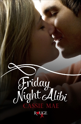 Book cover for Friday Night Alibi: A Rouge Contemporary Romance