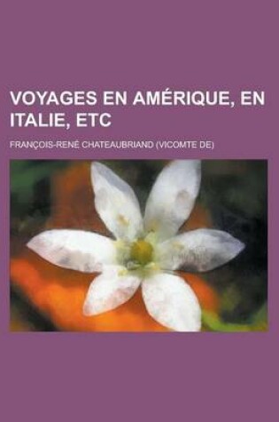 Cover of Voyages En Am Rique, En Italie, Etc