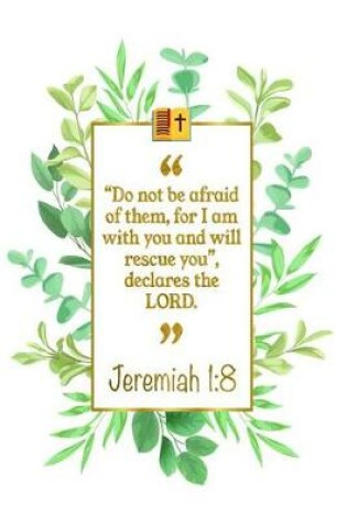 Cover of Do Not Be Afraid of Them, for I Am with You and Will Rescue You, De-Clares the Lord