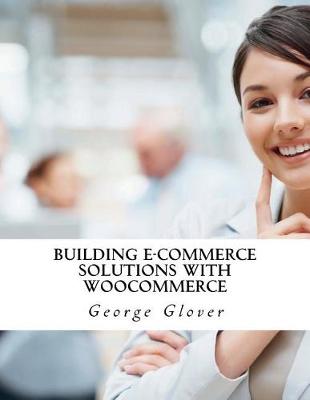 Cover of Building E-Commerce Solutions with Woocommerce