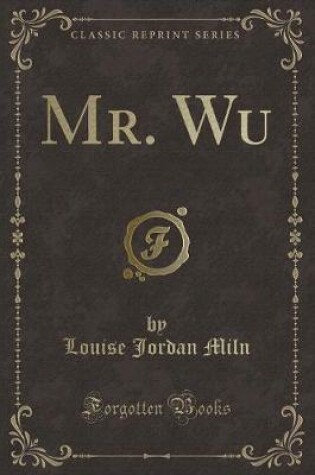 Cover of Mr. Wu (Classic Reprint)