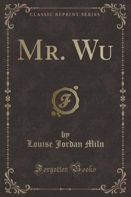 Book cover for Mr. Wu (Classic Reprint)