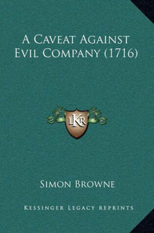 Cover of A Caveat Against Evil Company (1716)