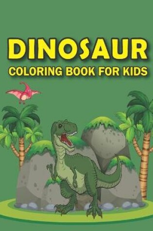 Cover of Dinosaur Coloring Book for Kids