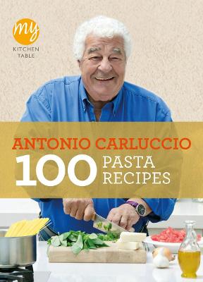 Book cover for My Kitchen Table: 100 Pasta Recipes