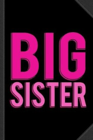Cover of Big Sister Journal Notebook