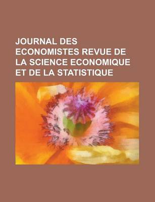 Book cover for Journal Des Economistes Revue de La Science Economique Et de La Statistique