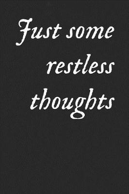 Book cover for Just Some Restless Thoughts