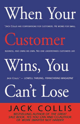 Book cover for When Your Customer Wins, You Can't Loose