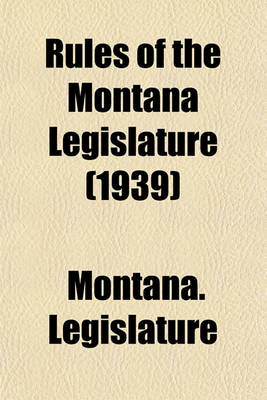 Book cover for Rules of the Montana Legislature (1939)