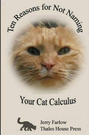 Cover of Ten Reasons for Not Naming Your Cat Calculus