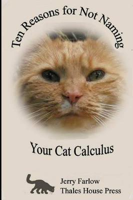 Book cover for Ten Reasons for Not Naming Your Cat Calculus