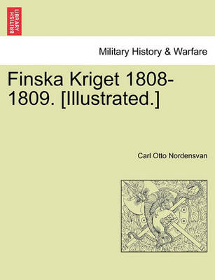 Book cover for Finska Kriget 1808-1809. [Illustrated.]