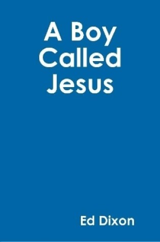 Cover of A Boy Called Jesus