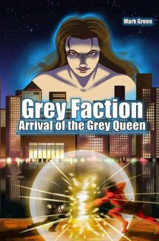 Cover of Grey Faction - Arrival of the Grey Queen