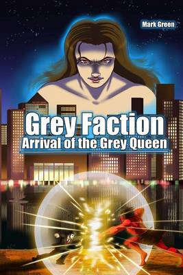 Book cover for Grey Faction - Arrival of the Grey Queen