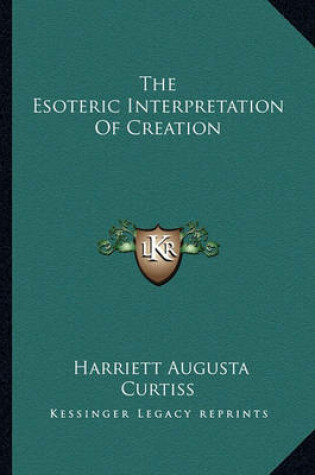 Cover of The Esoteric Interpretation of Creation