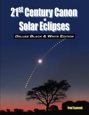 Book cover for 21st Century Canon of Solar Eclipses - Deluxe Black and White Edition