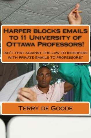 Cover of Harper Blocks Emails to 11 University of Ottawa Professors!