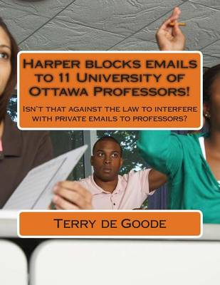 Book cover for Harper Blocks Emails to 11 University of Ottawa Professors!