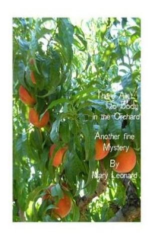 Cover of There Ain't No Body in the Orchard