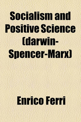 Book cover for Socialism and Positive Science (Darwin-Spencer-Marx)