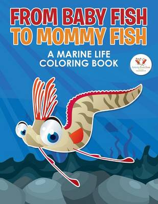 Book cover for From Baby Fish to Mommy Fish