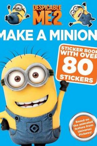 Cover of Despicable Me 2: Make a Minion Sticker Book