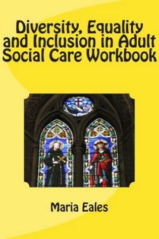 Cover of Diversity, Equality and Inclusion in Adult Social Care Workbook