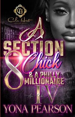 Book cover for A Section 8 Chick & A Philly Millionaire 4