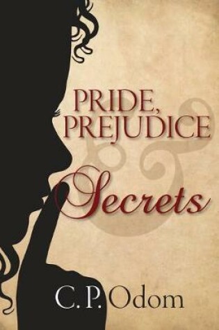 Cover of Pride, Prejudice & Secrets