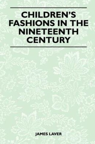 Cover of Children's Fashions in the Nineteenth Century