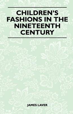 Book cover for Children's Fashions in the Nineteenth Century