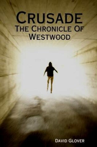 Cover of Crusade: The Chronicle of Westwood