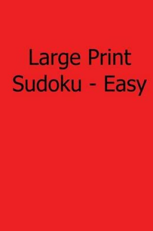 Cover of Large Print Sudoku - Easy