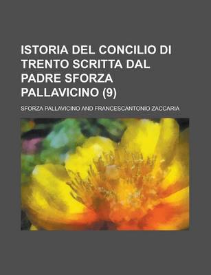 Book cover for Istoria del Concilio Di Trento Scritta Dal Padre Sforza Pallavicino (9)